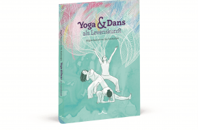 Yoga en Dans als Levenskunst