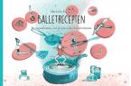 cover boek ballet recepten Maricelle Peeters Balletstudio Le Rêve uit Rotterdam